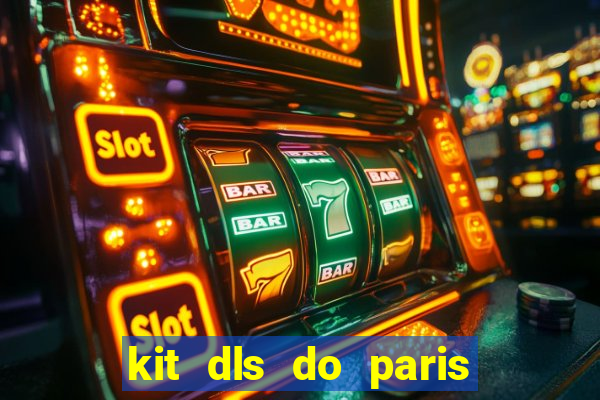 kit dls do paris saint germain